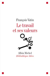 Le Travail et ses valeurs