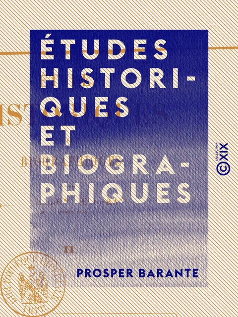 Études historiques et biographiques - Tome II - Prosper Barante - Collection XIX