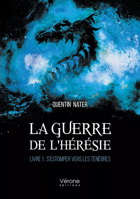 La guerre de l'hérésie - Quentin Nater - Editions Vérone