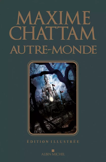 Autre-monde - tome 1 à 3 - édition illustrée - Maxime Chattam - Albin Michel