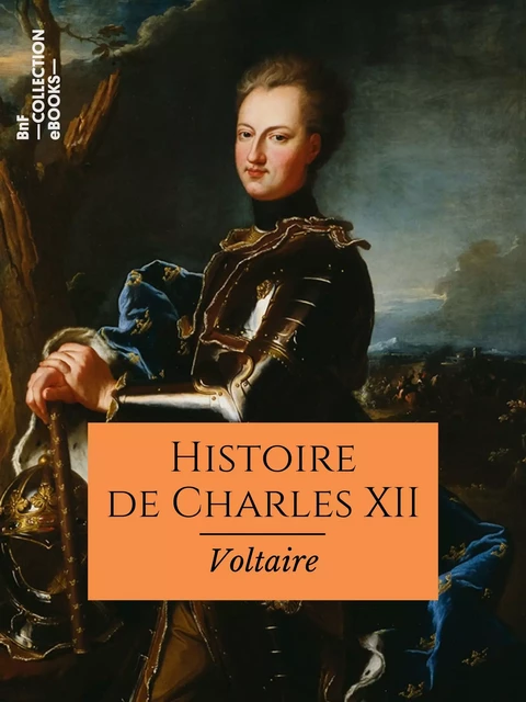 Histoire de Charles XII - Voltaire Voltaire, Louis Moland - BnF collection ebooks