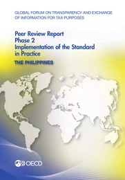 Global Forum on Transparency and Exchange of Information for Tax Purposes Peer Reviews: The Philippines 2013