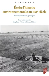 Écrire l’histoire environnementale au XXIe siècle