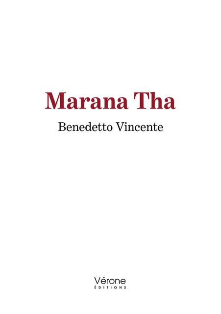 Marana Tha - Benedetto Vincente - Editions Vérone