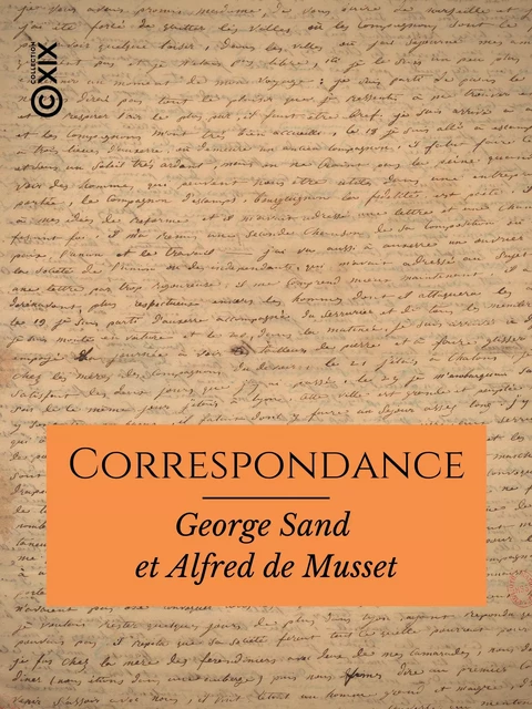 Correspondance - George Sand, Alfred de Musset - Collection XIX