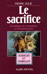 Le Sacrifice, fondateur de civilisation et d'individuation