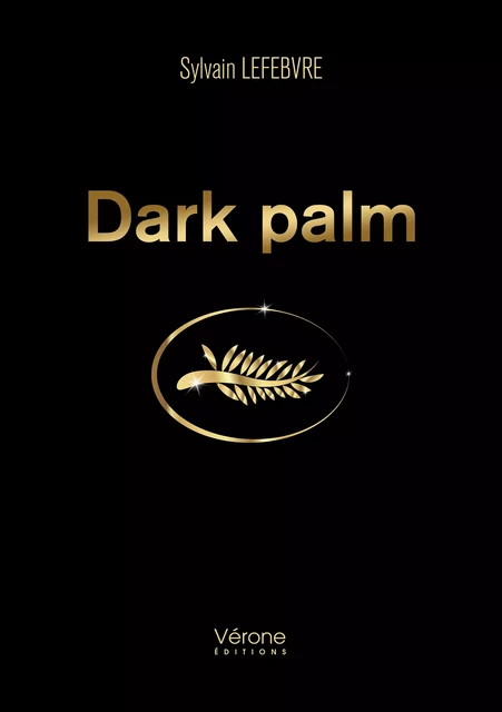 Dark palm - Sylvain Lefebvre - Editions Vérone