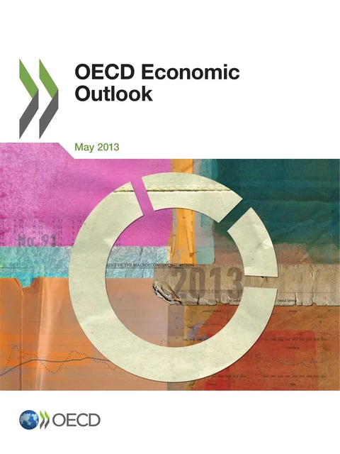 OECD Economic Outlook, Volume 2013 Issue 1 -  Collective - OECD