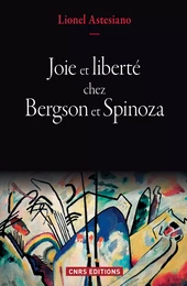 Joie et liberté chez Bergson et Spinoza