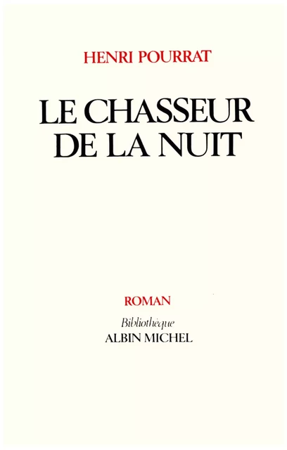 Le Chasseur de la nuit - Henri Pourrat - Albin Michel