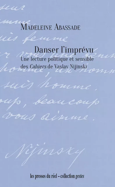 Danser l'imprévu - Madeleine Abassade - Les presses du réel