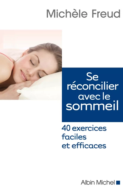 Se réconcilier avec le sommeil - Michèle Freud - Albin Michel