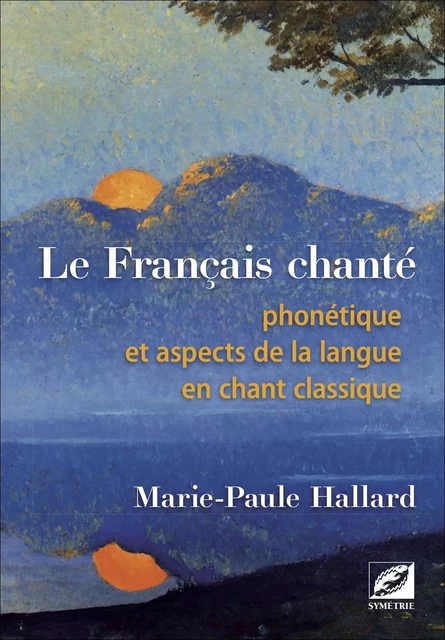 Le Français chanté - Marie-Paule Hallard - Symétrie