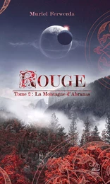 Rouge - Tome 2 : La Montagne d'Abranas