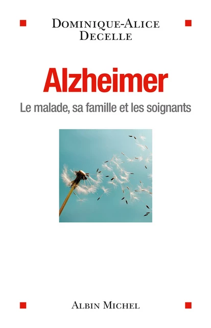 Alzheimer - Dominique-Alice Decelle - Albin Michel