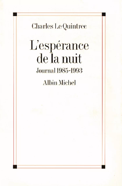 L'Espérance de la nuit - Charles Le Quintrec - Albin Michel