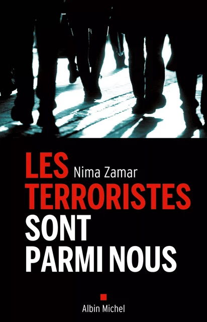 Les Terroristes sont parmi nous - Nima Zamar - Albin Michel