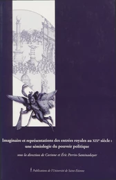 Imaginaires et représentations des entrées royales au XIXe siècle : une sémiologie du pouvoir politique