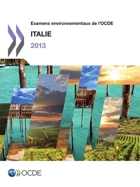 Examens environnementaux de l'OCDE : Italie 2013 -  Collectif - OECD