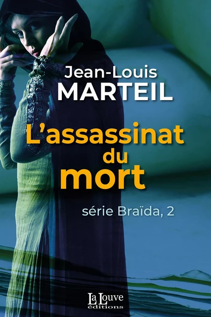 L'assassinat du mort - Jean-Louis Marteil - La Louve éditions