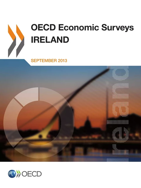 OECD Economic Surveys: Ireland 2013 -  Collective - OECD