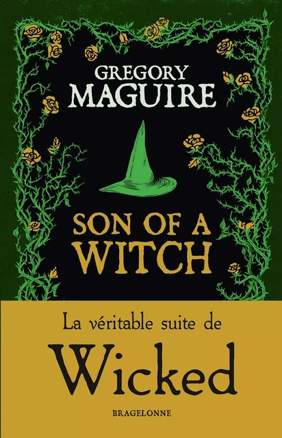 Wicked, T2 : Son of a Witch: la Véritable Suite de Wicked - Gregory Maguire - Bragelonne