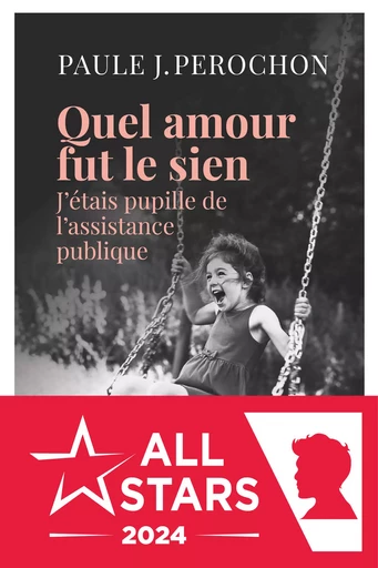 Quel amour fut le sien - Paule James-Pérochon - Nouvelles Sources