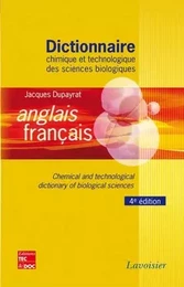 Dictionnaire chimique et technologique des sciences biologiques anglais/ français