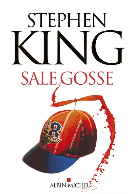 Sale gosse - Stephen King - Albin Michel