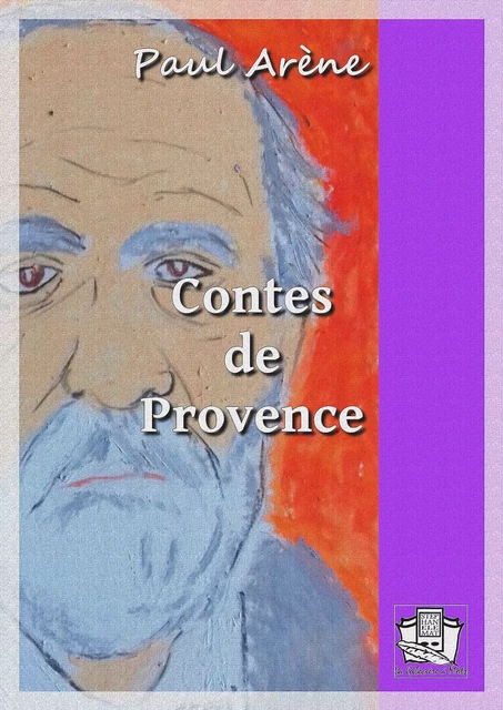 Contes de Provence - Paul Arène - La Gibecière à Mots