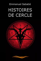 Histoires de Cercle ["short stories", Vol.1]