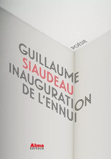 Inauguration de l'ennui - Guillaume Siaudeau - Alma Editeur