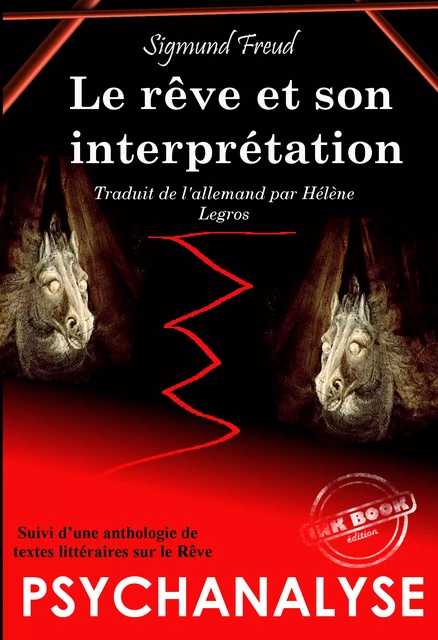 Le Rêve et son interprétation.– Texte complet et annoté, suivi d’une Anthologie littéraire sur le Rêve. [Nouv. éd. revue et mise à jour] - Sigmund Freud - Ink book