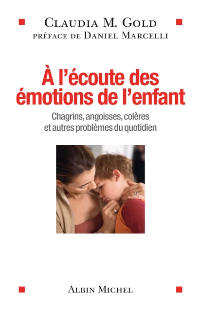 A l'écoute des émotions de l'enfant - Claudia M. Gold - Albin Michel