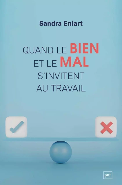 Quand le bien et le mal s'invitent au travail - Sandra Enlart - Humensis