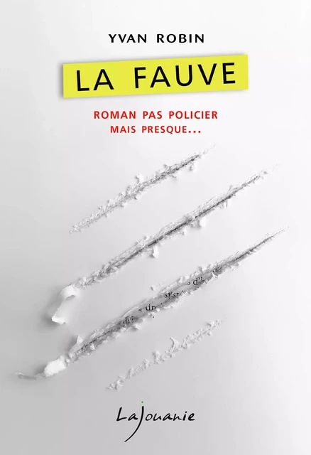 La Fauve - Yvan Robin - Éditions Lajouanie