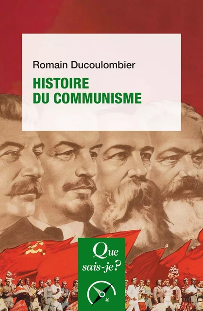 Histoire du communisme - Romain Ducoulombier - Humensis