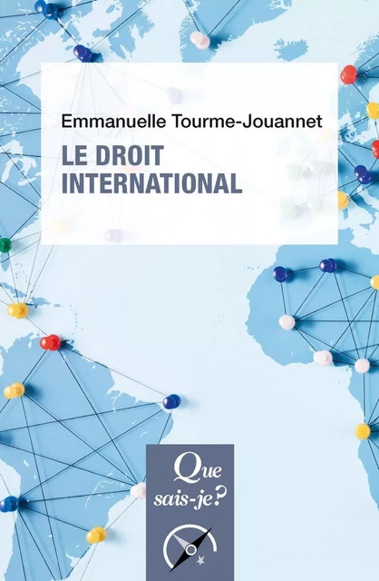 Le Droit international - Emmanuelle Tourme-Jouannet - Humensis