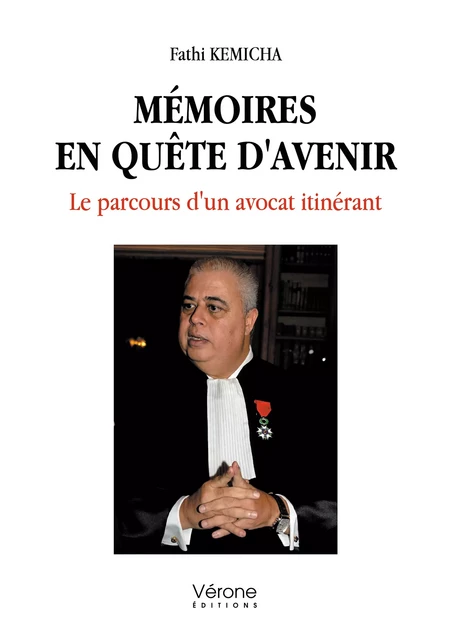 Mémoires en quête d'avenir - Fathi Kemicha - Editions Vérone