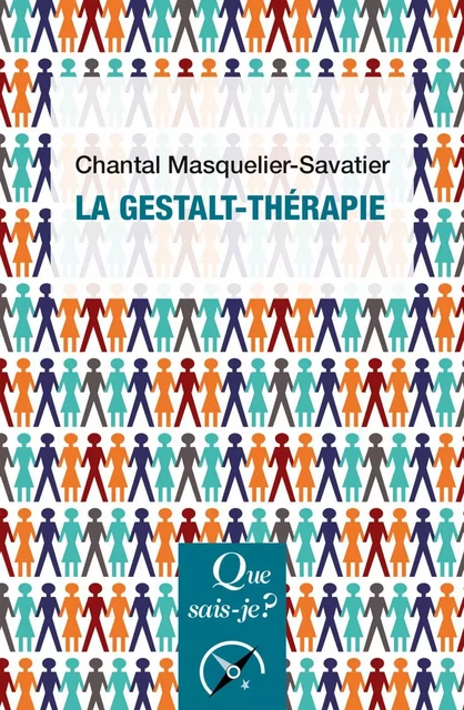 La Gestalt-thérapie - Chantal Masquelier-Savatier - Humensis