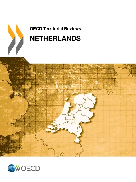 OECD Territorial Reviews: Netherlands 2014 -  Collective - OECD