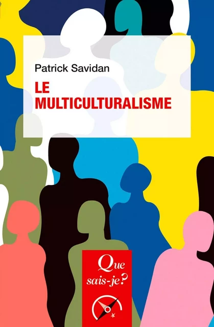 Le Multiculturalisme - Patrick Savidan - Humensis