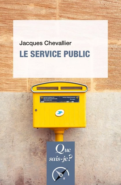 Le Service public - Jacques Chevallier - Humensis