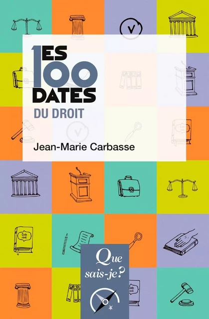 Les 100 dates du droit - Jean-Marie Carbasse - Humensis