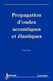 Propagation d'ondes acoustiques et élastiques