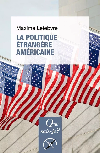 La Politique étrangère américaine - Maxime Lefebvre - Humensis