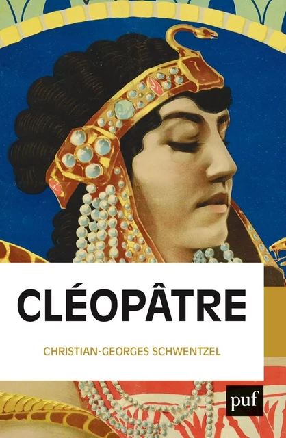 Cléopâtre - Christian-Georges Schwentzel - Humensis