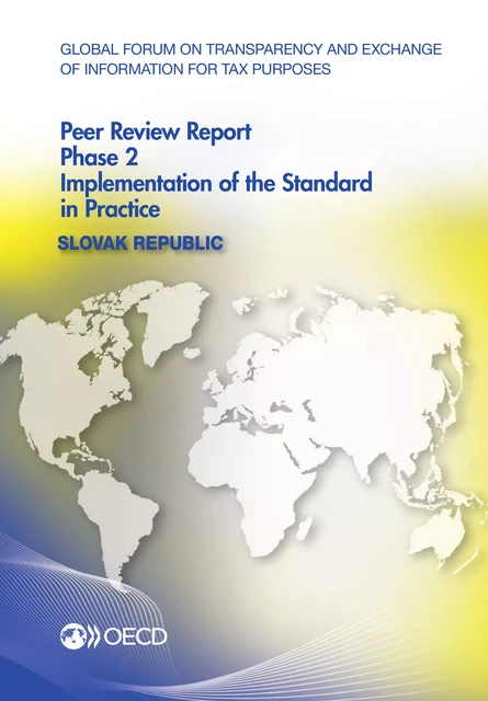 Global Forum on Transparency and Exchange of Information for Tax Purposes Peer Reviews: Slovak Republic 2014 -  Collective - OECD