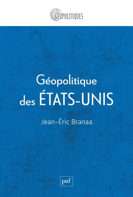 Géopolitique des États-Unis - Jean-Eric Branaa - Humensis