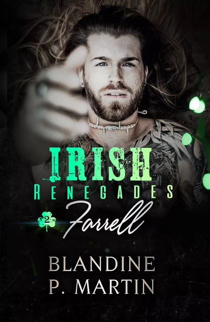 Irish Renegades - 2. Farrell - Blandine P. Martin - BPM Editions